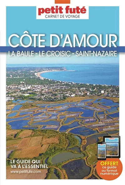 Côte d'Amour : La Baule, Le Croisic, Saint-Nazaire