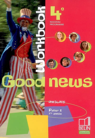 Good news 4e, anglais palier 2, 1re année : workbook