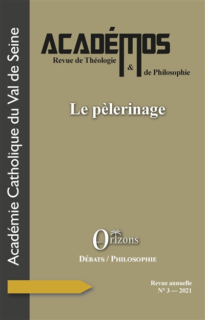 Académos : revue de théologie et de philosophie, n° 3. Le pèlerinage