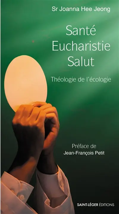 Santé, eucharistie, salut : théologie de l'écologie