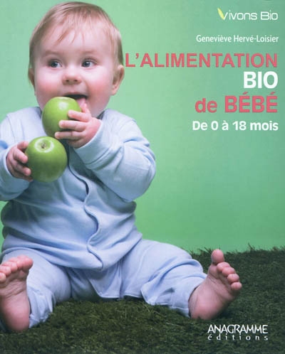 L'alimentation bio de bébé de 0 à 18 mois