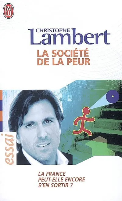La société de la peur : la France peut-elle encore s'en sortir ?