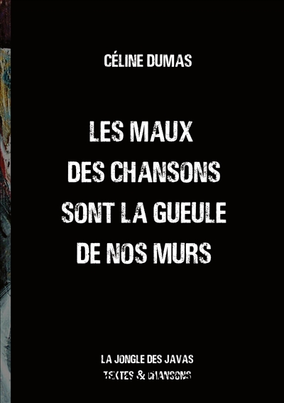 Les maux des chansons sont...
