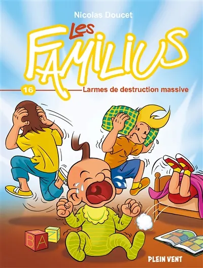 Les Familius. Vol. 16. Larmes de destruction massive