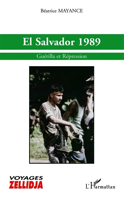 El Salvador 1989 : guérilla et répression