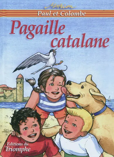 Paul et Colombe. Vol. 11. Pagaille catalane