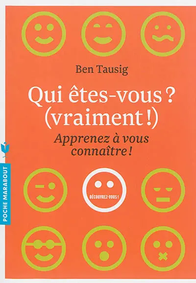 Qui êtes-vous ? (vraiment !) : apprenez à vous connaître !