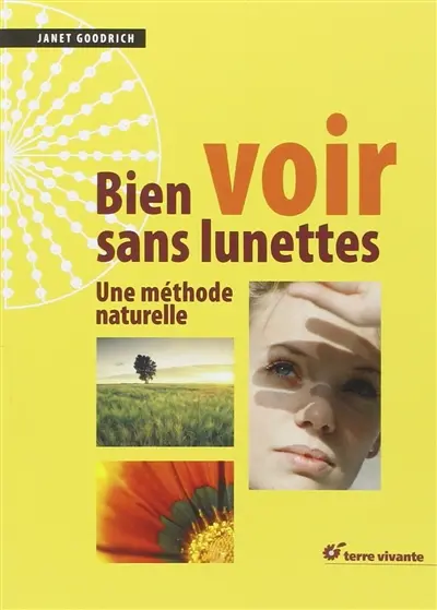 Bien voir sans lunettes : une méthode naturelle