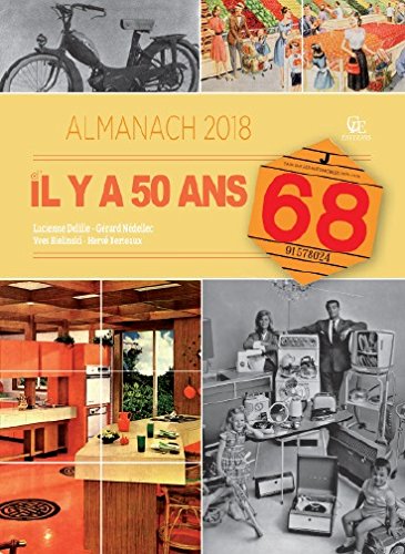 Almanach 2018 : d' il y a 50 ans : 1968