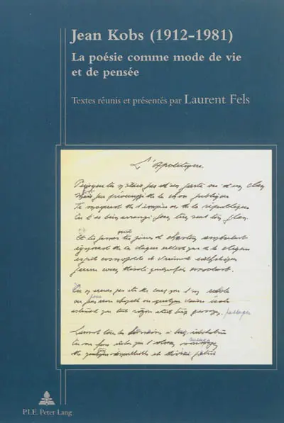 Jean Kobs, 1912-1981 : la poésie comme mode de vie et de pensée