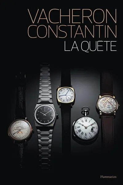 Vacheron Constantin : la quête