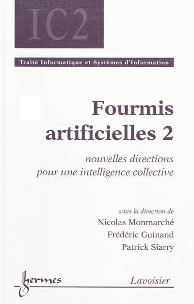 Fourmis artificielles. Vol. 2. Nouvelles directions pour une intelligence collective
