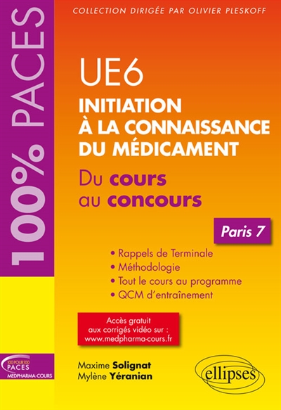 UE 6, initiation à la connaissance du médicament : du cours au concours : Paris 7