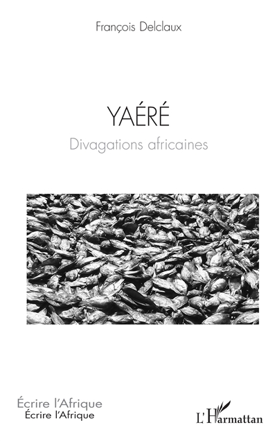 Yaéré : divagations africaines