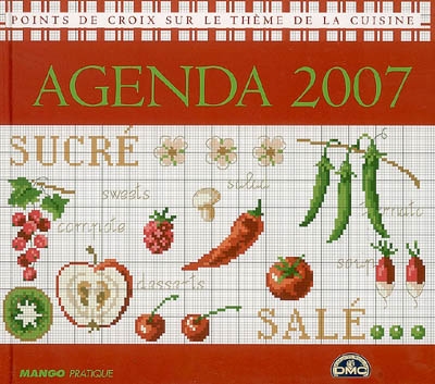 Agenda 2007 : grilles de point de croix sur le thème de la cuisine