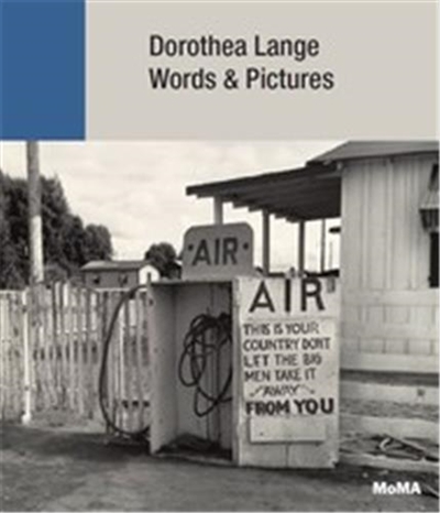 Dorothea Lange Words + Pictures