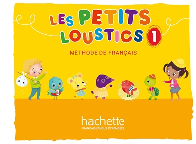 Les petits loustics 1 : méthode de français : livre de l'élève