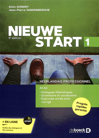 Nieuwe start 1 : néerlandais professionnel A1-A2 : dialogues thématiques, grammaire et vocabulaire, exercices variés avec corrigé