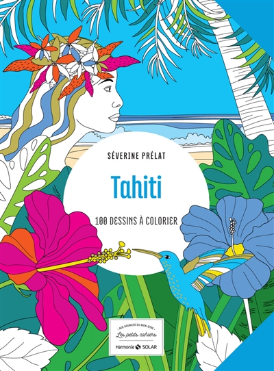Tahiti : 100 dessins à colorier