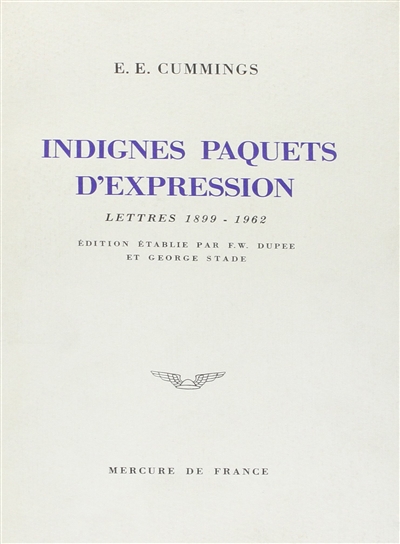 Indignes paquets d'expression : lettres 1899-1962