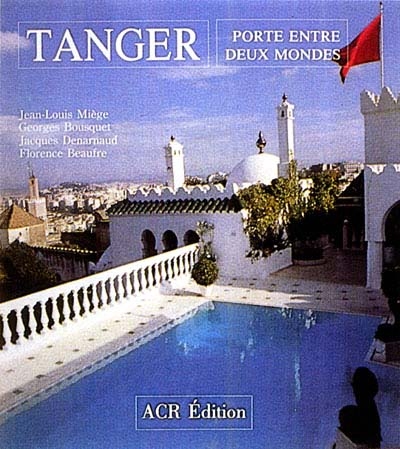Tanger : porte entre deux mondes