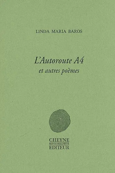 L'autoroute A4 : et autres poèmes