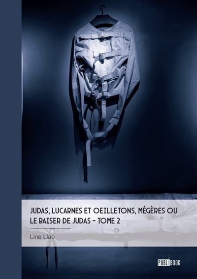 Judas, lucarnes et oeilletons, Mégères ou Le baiser de Judas : Tome 2 : Bonbons à la Fraise