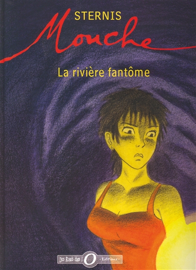 Mouche. Vol. 1. La rivière fantôme