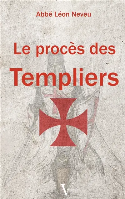 Le procès des Templiers