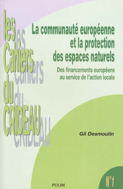 La Communauté européenne et la protection des espaces naturels : des financements européens au service de l'action sociale