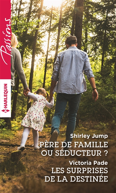 Père de famille ou séducteur ?. Les surprises de la destinée
