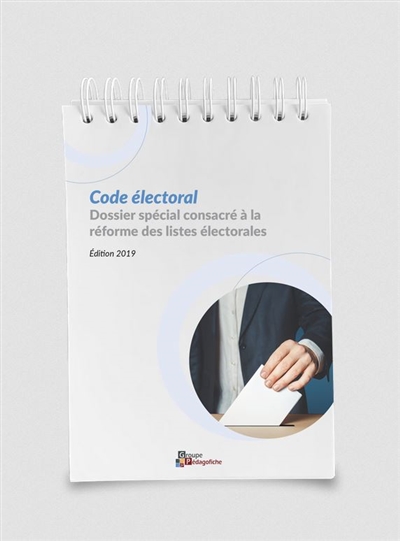 Code électoral : dossier spécial consacré à la réforme des listes électorales