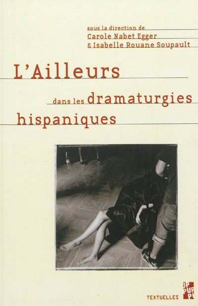 L'ailleurs dans les dramaturgies hispaniques