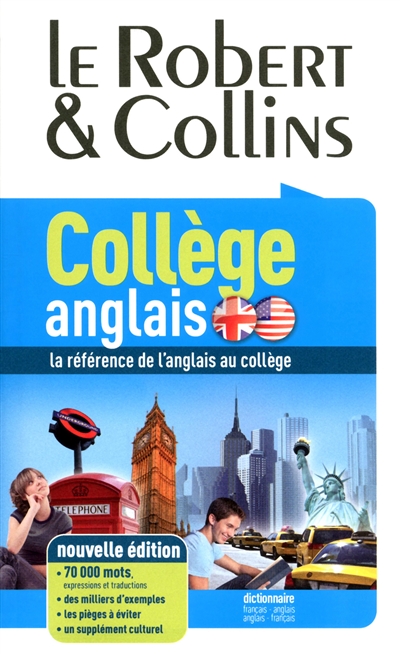 Le Robert & Collins, collège anglais : dictionnaire anglais-français, français-anglais : la référence de l'anglais au collège