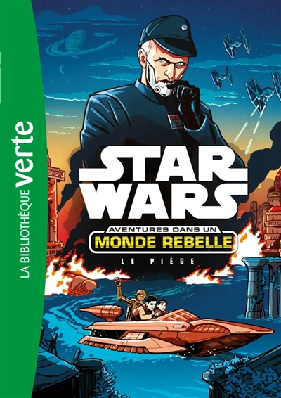 Star Wars - Aventures dans un monde rebelle Tome 2 : le piége