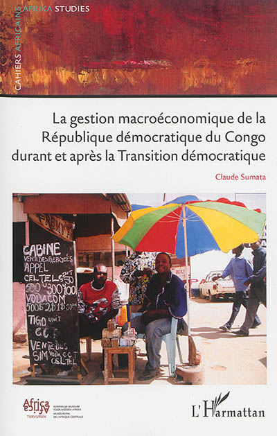 La gestion macroéconomique de la République démocratique du Congo durant et après la transition démocratique