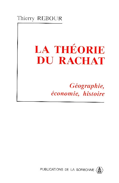 La théorie du rachat : géographie, économie, histoire