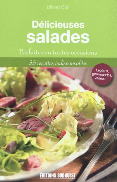 Délicieuses salades : gourmandes et variées en toutes saisons