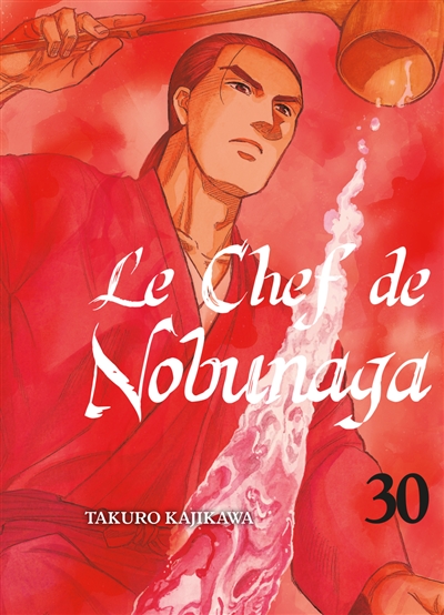 Le chef de Nobunaga. Vol. 30