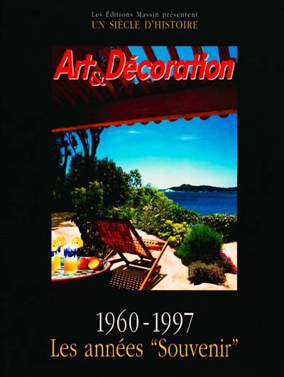 Art et décoration. Vol. 3. 1960-1997, les années souvenir