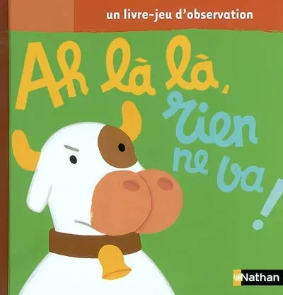 Ah là là, rien ne va !