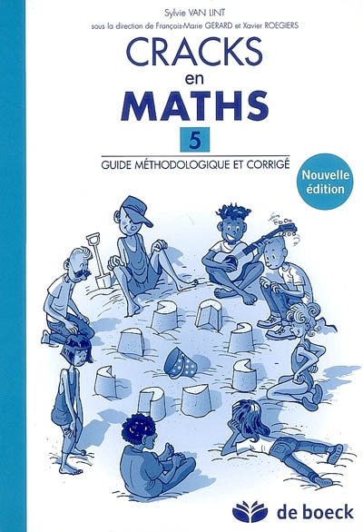 Cracks en maths 5 : guide méthodologique et corrigé