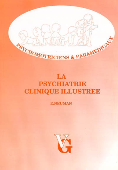 La psychiatrie clinique illustrée