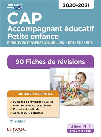 CAP accompagnant éducatif petite enfance : épreuves professionnelles EP1, EP2, EP3 2020-2021 : 90 fiches de révisions