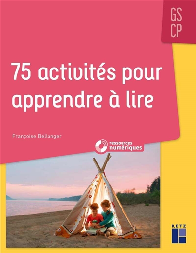 75 activités pour apprendre à lire : GS-CP