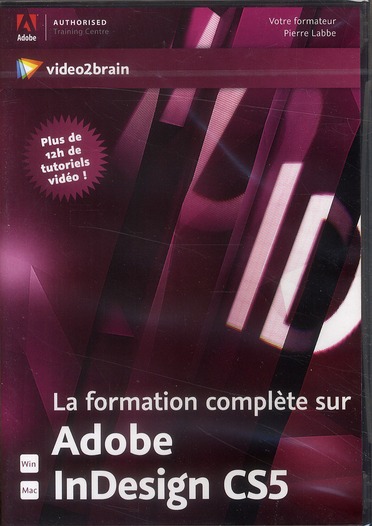 La formation complète sur Adobe InDesign CS5