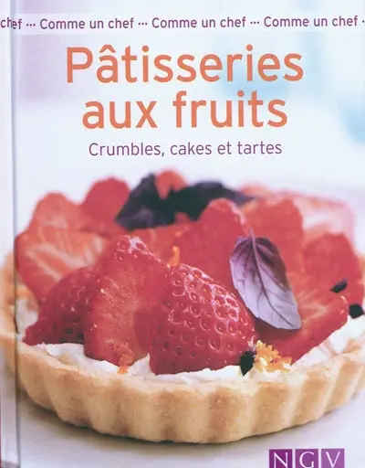 Pâtisseries aux fruits : crumbles, cakes et tartes