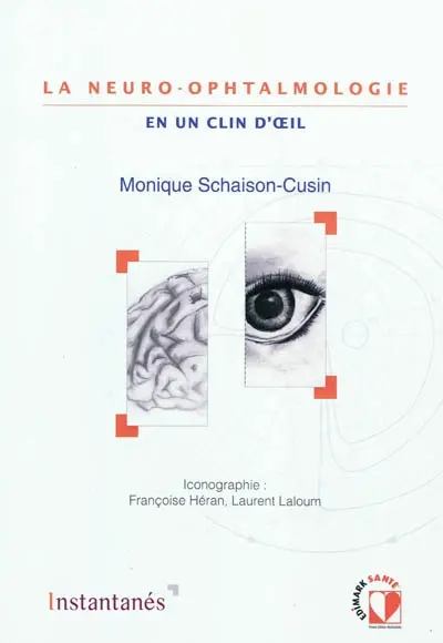 La neuro-ophtalmologie en un clin d'oeil