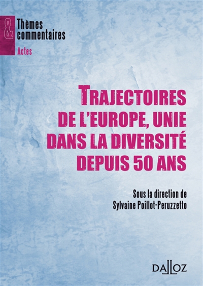 Trajectoires de l'Europe, unie dans la diversité depuis 50 ans