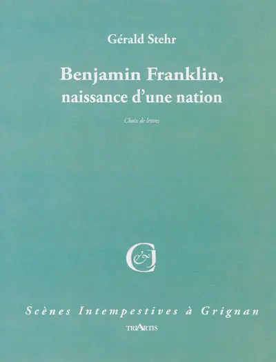 Benjamin Franklin, naissance d'une nation
